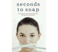 Tina McGuff Seconds to Snap - One Explosive Day. A Family Destroyed. (Tascabile)