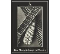 Tina Modotti: lampi sul Messico - AA.VV.