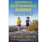 Tina Muir Zoë Rom Becoming a Sustainable Runner (Tascabile)