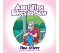 Tina Oliver Aunt Tina Likes to Sew (Tascabile) Aunt Tina