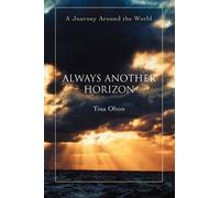 Tina Olton Always Another Horizon (Tascabile)