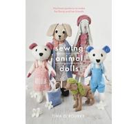 Tina O'Rourke Sewing Animal Dolls (Tascabile) Crafts