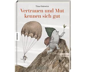 Tina Oziewicz Ale Vertrauen und Mut kennen sich gut: Vorlese (Copertina rigida)