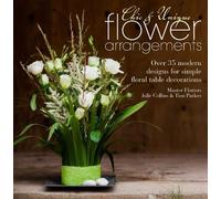 Tina Parkes Julie Collins Chic & Unique Flower Arrangements (Tascabile)