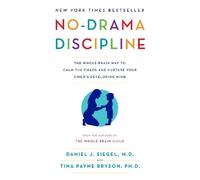 Tina Payne Bryson Daniel J. Siegel, MD No-Drama Discipline (Tascabile)