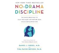 Tina Payne Bryson Daniel J. Siegel, MD No-Drama Discipline (Tascabile)