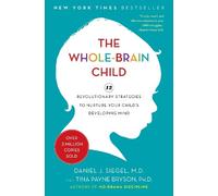 Tina Payne Bryson Daniel J. Siegel, MD The Whole-Brain Child (Copertina rigida)