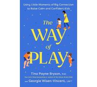 Tina Payne Bryson Georgie Wisen-Vincent The Way of Play (Copertina rigida)