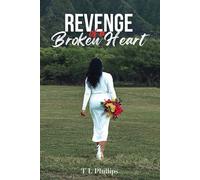 Tina Phillips Revenge of a Broken Heart (Tascabile)