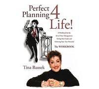 Perfect Planning 4 Life: A Workbook for the Art of Time Mana (Copertina rigida)