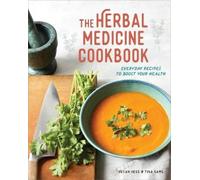 Tina Sams Susan Hess The Herbal Medicine Cookbook (Tascabile)