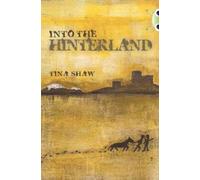 Tina Shaw Bug Club Independent Fiction Year 6 Red + Into the Hinterl (Tascabile)