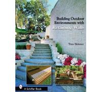 Tina Skinner Building Outdoor Environments with Retaining Walls (Tascabile)