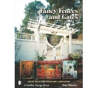 Tina Skinner Fancy Fences & Gates (Tascabile)