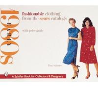 Fashionable Clothing from the Sears Catalogs: Early 1980s