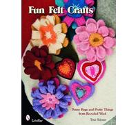 Tina Skinner Fun Felt Crafts (Tascabile)