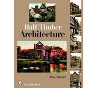 Tina Skinner Half-Timber Architecture (Copertina rigida)