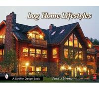 Tina Skinner Log Home Lifestyles (Copertina rigida)