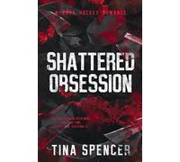 Tina Spencer Shattered Obsession (Tascabile)