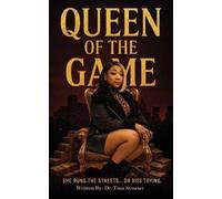 Queen of the Game: She Runs the Streets...Or Dies Trying