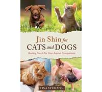 Tina Stümpfig Jin Shin for Cats and Dogs (Tascabile)
