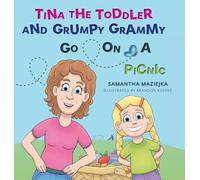 Tina the Toddler and Grumpy Grammy Go on a Picnic (Copertina rigida)