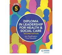 Tina Tilmouth J Level 5 Diploma in Leadership for Health and Social (Tascabile)