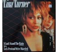 Tina Turner - I Can't Stand The Rain b/w Let's Pretend We're Married