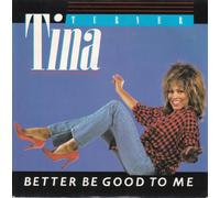 TINA TURNER - TINA TURNER / BETTER BE GOOD TO ME