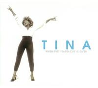 TINA TURNER WHEN THE HEARTACHE IS OVER 1999