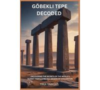 Tina Vargas Göbekli Tepe Decoded (Tascabile)