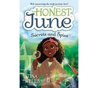 Tina Wells Brittney Bond Honest June: Secrets and Spies (Copertina rigida)