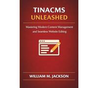 TinaCMS Unleashed: Mastering Modern Content Management and Seamless Website Editing
