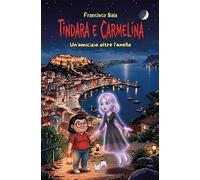Tindara e Carmelina. Un'amicizia oltre l'anello