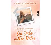 Tinder Stories: Ein Jahr voller Dates: Über Selbstfindung und glücklich sein als Single | von Influencerin luiseliebt: 1
