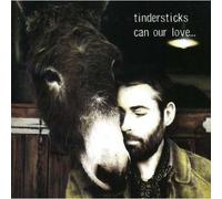 TINDERSTICKS? - Can Our Love...