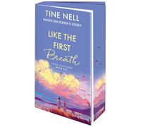 Tine Nell Like the First Breath - Based on Elena's Story: True-Ficti (Tascabile)