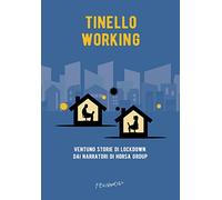 Tinello working. Ventuno storie di lockdown dai narratori di Horsa Group