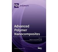 Ting Yu Liu Yu Wei Cheng Advanced Polymer Nanocomposites (Copertina rigida)