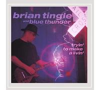 Tingle, Brain & Blue Thunder - Tryin To Make A Livin'