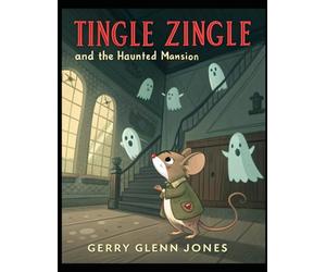 Tingle Zingle and the Haunted Mansion
