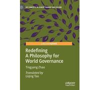 Tingyang Zhao Redefining A Philosophy for World Governance (Copertina rigida)