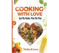 Tinika B Love Cooking with Love (Tascabile)
