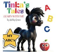 Tinka's Tales Learn with Me: A Pre-K Picture Book to Help Kids Learn Their ABC's