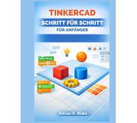 TINKERCAD SCHRITT FÜR SCHRITT FÜR ANFÄNGER