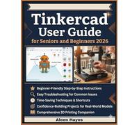 Tinkercad User Guide for Seniors and Beginners 2026