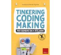 Tinkering coding making per bambini dai 4 ai 6 anni
