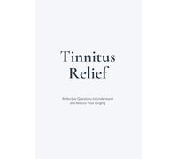 Tinnitus Relief: Reflective Questions to Understand and Reduce Your Ringing