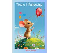 Tino e il palloncino: educare agli schermi