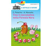 Tino il cioccolatino nella Foresta Nera